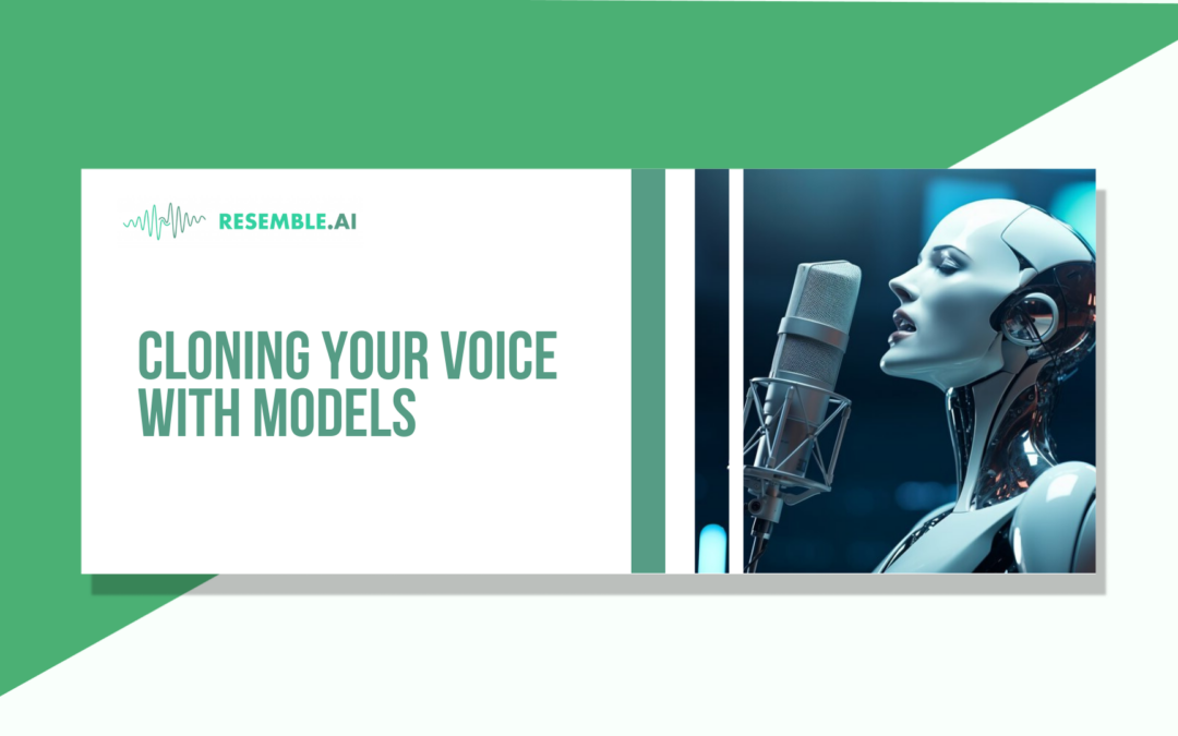 Cloning Your Voice with Models